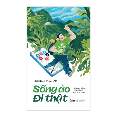 Combo Sống Ảo Đi Thật: Vì Cuộc Sống Bắt Đầu Từ Một Dấu Chân + Từ Everest Marathon Đến Chinh Phục Hồ Tây