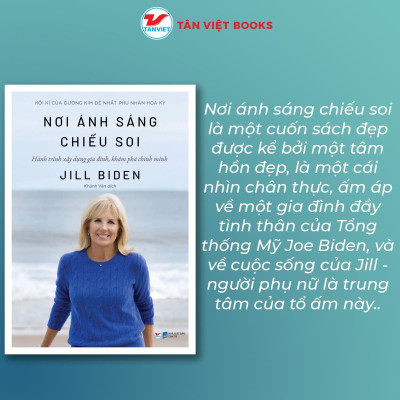 Sách - Nơi Ánh Sáng Chiếu Soi - Jill Biden - Tân Việt Books