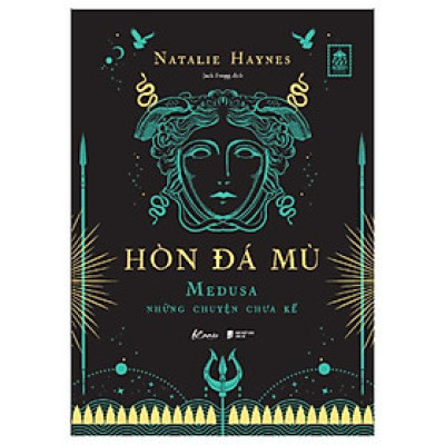 Sách Hòn Đá Mù: Medusa Những Chuyện Chưa Kể - Natalie Haynes  - Bản Quyền