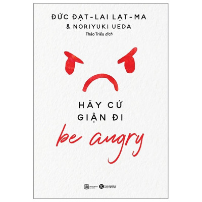 Combo 3 Cuốn: Be Here - Sống Với Thực Tại + Be Kind - Hãy Có Lòng Tốt + Be Angry - Hãy Cứ Giận Đi