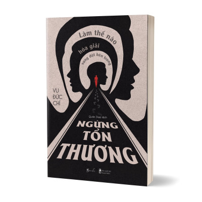 Ngừng Tổn Thương - Làm Thế Nào Hóa Giải Xung Đột Bên Trong