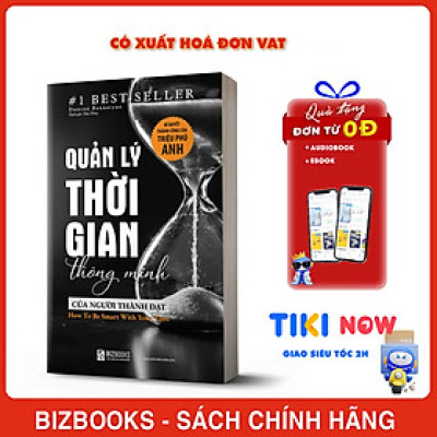 Sách - Quản Lý Thời Gian Thông Minh Của Người Thành Đạt: Bí Quyết Thành Công Của Triệu Phú Anh - Tái Bản 2022