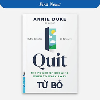 Sách - Từ Bỏ - Quit - Annie Duke - First News
