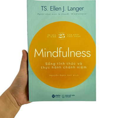 Mindfulness - Sống Tỉnh Thức Và Thực Hành Chánh Niệm