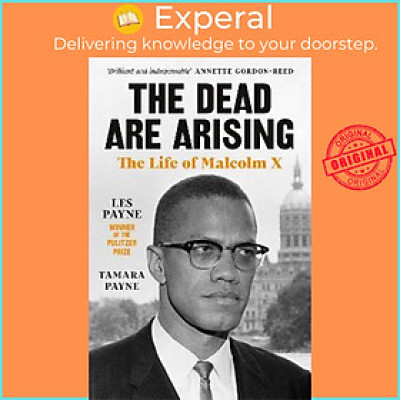 Sách - The Dead Are Arising : Winner of the Pulitzer Prize for Biograp by Les Payne Tamara Payne (UK edition, paperback)