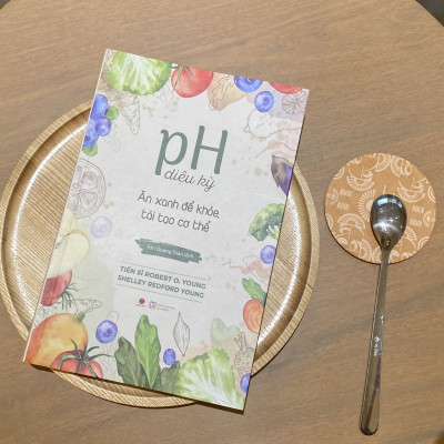 Sách - pH Diệu Kỳ Ăn Xanh Để Khỏe, Tái Tạo Cơ Thể 