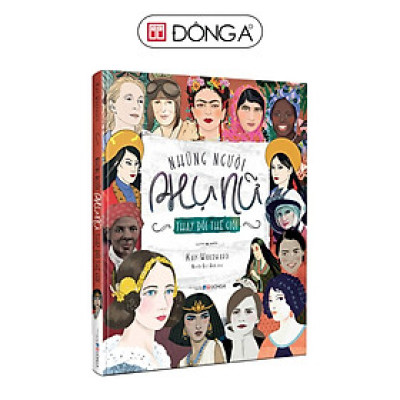 Sách - Những người phụ nữ thay đổi thế giới - Bìa cứng - Đông A