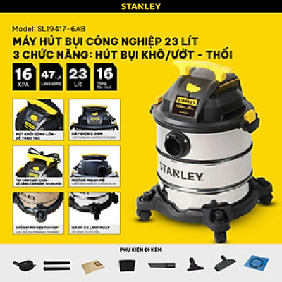 Máy hút bụi Công nghiệp 3 chức năng Stanley SL19417-6AB – 23L 16KPA - HÀNG CHÍNH HÃNG