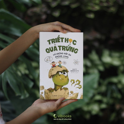 Triết Học Quả Trứng Và Những Đáp Án Khủng Long - Bản Quyền