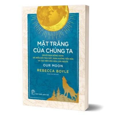 Mặt Trăng Của Chúng Ta - Rebecca Boyle