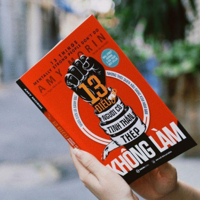 13 điều người có tinh thần thép không làm (13 Things Mentally Strong People Don