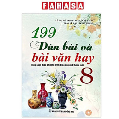 Sách - 199 Dàn Bài Và Bài Văn Hay 8