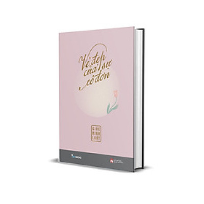 VẺ ĐẸP CỦA SỰ CÔ ĐƠN - Bìa Cứng