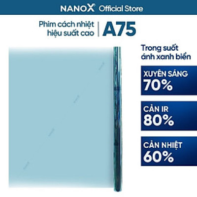 Phim cách nhiệt cửa kính NanoX A75 trong suốt chống nắng cho nhà ở & văn phòng