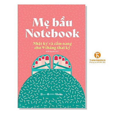 Sách - Mẹ Bầu Notebook - Nhật Ký Và Cẩm Nang Cho 9 Tháng Thai Kỳ - Thái Hà Books