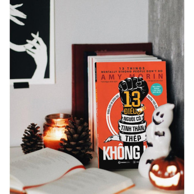 13 điều người có tinh thần thép không làm (13 Things Mentally Strong People Don