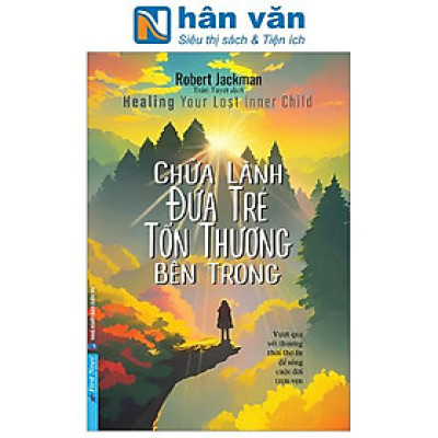 Chữa Lành Đứa Trẻ Tổn Thương Bên Trong