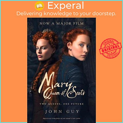 Sách - Mary Queen of Scots : Film Tie-in by John Guy (UK edition, paperback)