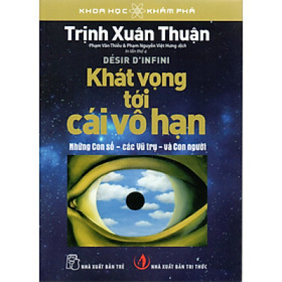 Khát vọng tới cái vô hạn - Những con số - Các vũ trụ - và con người