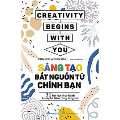 Sáng Tạo Bắt Nguồn Từ Chính Bạn