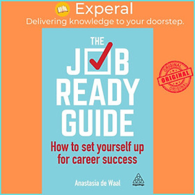 Sách - The Job-Ready Guide : Employability Skills and Strategies for Career by Anastasia De Waal (UK edition, paperback)
