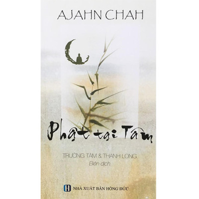 Sách - Phật Tại Tâm + Thân Và Tâm + Thiên Nhiên Tâm - Combo 3 Cuốn - Thiền Sư Ajahn Chah - Chính Thông Book