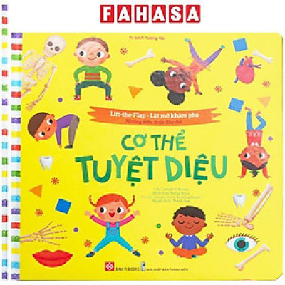 Sách - Lift-The-Flap - Lật Mở Khám Phá - Những Kiến Thức Đầu Đời - Cơ Thể Tuyệt Diệu