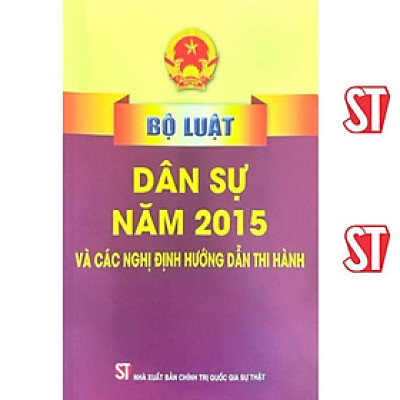 Sách - Bộ Luật Dân Sự Năm 2015 Và Các Nghị Định Hướng Dẫn Thi Hành - NXB Chính Trị Quốc Gia