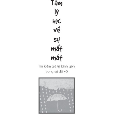 Tâm Lý Học Về Sự Mất Mát - Tìm Kiếm Giá Trị Bình Yên Trong Sự Đổ Vỡ