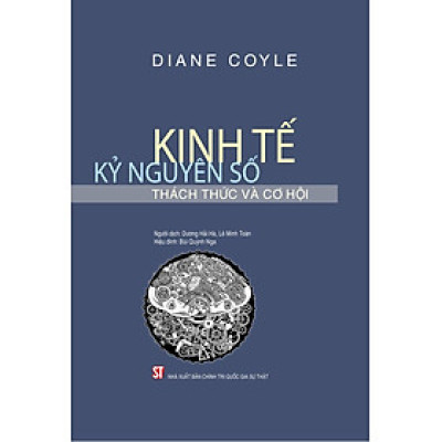 Kinh tế kỷ nguyên số: Thách thức và cơ hội (Xuất bản lần thứ hai)