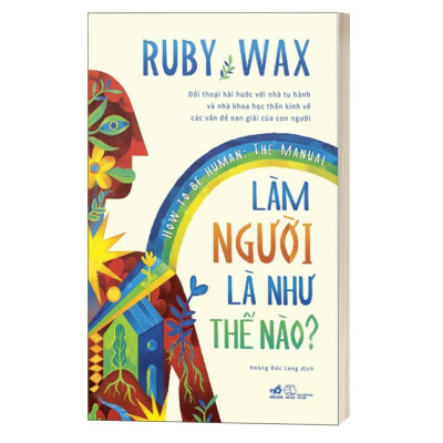 Làm Người Là Như Thế Nào? How To Be Human - The Manual