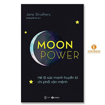 Sách - Moonpower - Hé Lộ Sức Mạnh Huyền Bí Chi Phối Vận Mệnh - Thái Hà Books