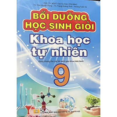 ￼Sách - Bồi dưỡng học sinh giỏi khoa học tự nhiên 9 ( dùng cho các bộ sách giáo khoa hiện hành )