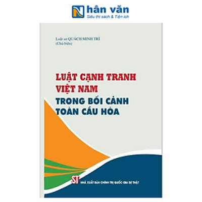 Luật Cạnh Tranh Việt Nam Trong Bối Cảnh Toàn Cầu Hóa - LS. Quách Minh Trí