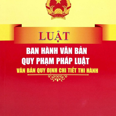 Sách - Luật Ban Hành Các Văn Bản Quy Phạm Pháp Luật - Văn Bản Quy Định Chi Tiết Thi Hành
