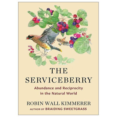 Sách ngoại văn: The Serviceberry - Abundance And Reciprocity In The Natural World (Hardback)