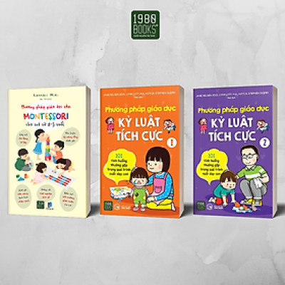 Combo 3 cuốn Montessori 0-3 + Phương pháp giáo dục kỷ luật tích cực 1,2 - Bản Quyền