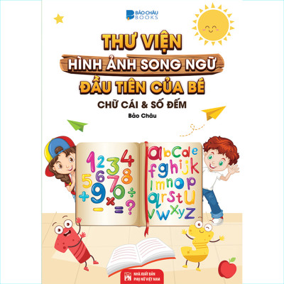 Từ Điển - Thư Viện Hình Ảnh Song Ngữ Đầu Tiên Của Bé - Loài chim - khủng Long - Chữ cái Và Số - Hoa Rau củ Quả ( bộ 4 cuốn )
