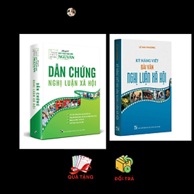 combo sách Dẫn Chứng Nghị Luận Xã Hội & Kỹ Năng Viết Bài Văn Nghị Luận Xã Hội
