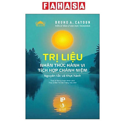 Sách - Trị Liệu Nhận Thức Hành Vi Tích Hợp Chánh Niệm - Nguyên Tắc Và Thực Hành