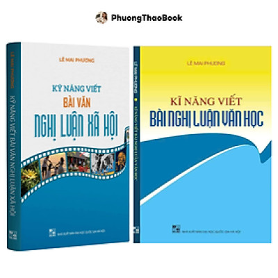 Combo 2 Sách : Kỹ Năng Viết Bài Văn Nghị Luận Xã Hội & Kỹ Năng Viết Bài Nghị Luận Văn Học ( cô lê mai phương )