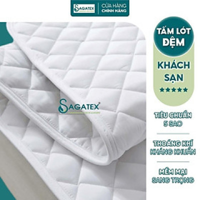 Tấm Lót Đệm SAGATEX Cao Cấp Êm Ái An Toàn Cho Da