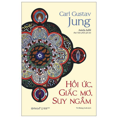 Sách - Hồi Ức, Giấc Mơ, Suy Ngẫm - Hành Trình Vào Nội Tâm Của Carl Jung – Nơi Ký Ức, Giấc Mơ Và Triết Lý Giao Thoa