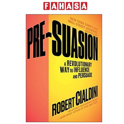 Sách ngoại văn: Pre-Suasion - A Revolutionary Way To Influence And Persuade