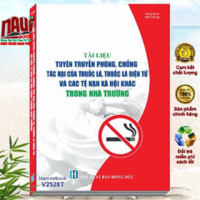 Sách Tài Liệu Tuyên Truyền Phòng Chống Tác Hại Của ThuốcLá, ThuốcLá Điện Tử Và Các Tệ Nạn Xã Hội Khác Trong Nhà Trường - V2528T