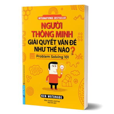 Người Thông Minh Giải Quyết Vấn Đề Như Thế Nào? - Ken Watanabe - Việt Anh dịch - (bìa mềm)