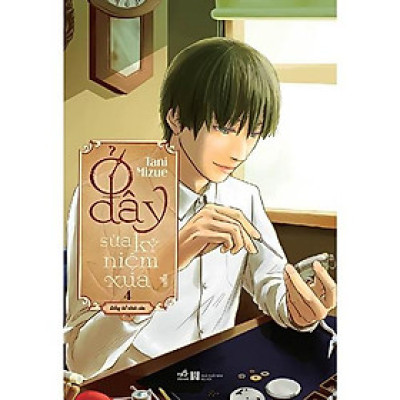 Sách - Ở Đây Sửa Kỷ Niệm Xưa - Tập 4 (tặng kèm bookmark thiết kế)