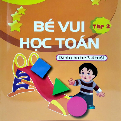 Bé Vui Học Toán - Dành Cho Trẻ 3-4 Tuổi - Tập 2