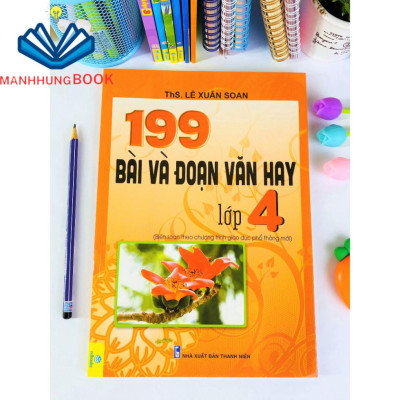 Sách - 199 Bài Và Đoạn Văn Hay Lớp 4 (Biên soạn theo chương trình GDPT mới).