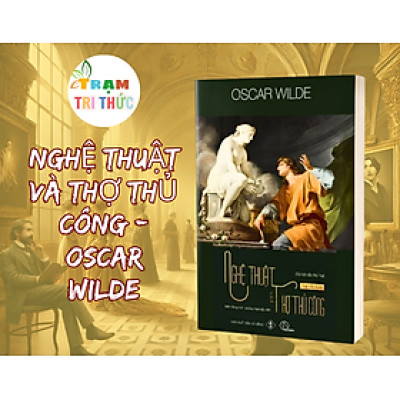 Nghệ Thuật Và Thợ Thủ Công - Oscar Wilde - NXB Đà Nẵng